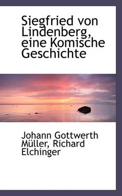 Book cover for Siegfried Von Lindenberg, Eine Komische Geschichte