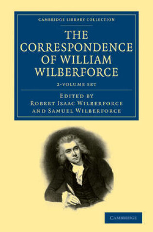 Cover of The Correspondence of William Wilberforce 2 Volume Set