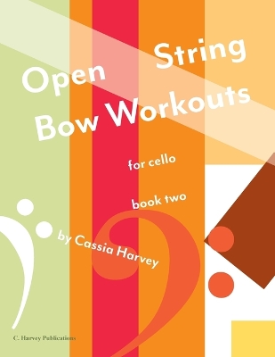 Book cover for Open String Bow Workouts for Cello, Book Two