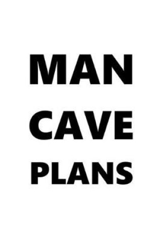 Cover of 2020 Daily Planner For Men Man Cave Plans Black Font White Design 388 Pages