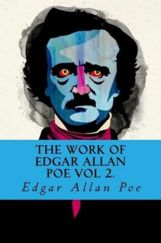 Cover of The Work of Edgar Allan Poe Vol 2.