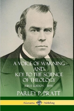 Cover of A Voice of Warning and Key to the Science of Theology (First Edition - 1855) (Hardcover)