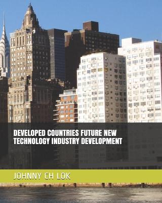 Book cover for Developed Countries Future New Technology Industry Development