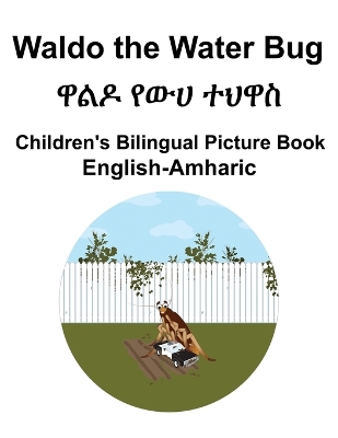 Book cover for English-Amharic Waldo the Water Bug / ዋልዶ የውሀ ተህዋስ Children's Bilingual Picture Book