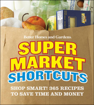 Book cover for "Better Homes and Gardens" Supermarket Shortcuts