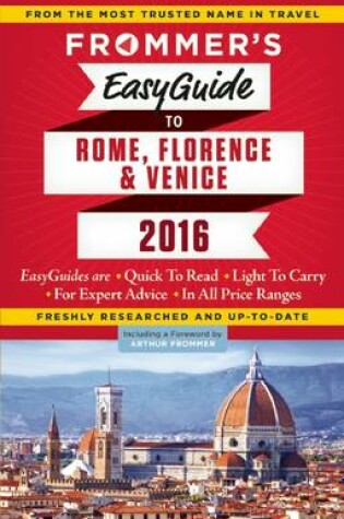Cover of Frommer's EasyGuide to Rome, Florence and Venice 2016