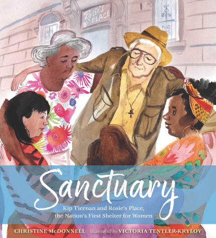 Book cover for Sanctuary: Kip Tiernan and Rosie's Place, the Nation's First Shelter for Women