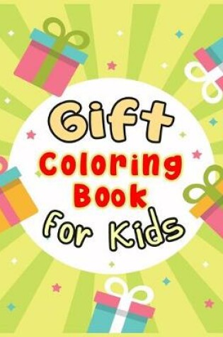 Cover of Gift Coloring Book for Kids