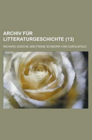 Cover of Archiv Fur Litteraturgeschichte (13)