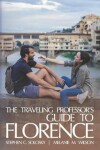 Book cover for The Traveling Professor's Guide to Florence