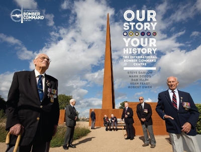 Book cover for Our Story, Your History. the International Bomber Command Centre