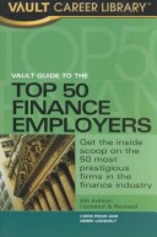 Cover of Vault Guide to the Top 50 Finance Employers, 5th Edition