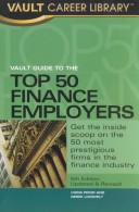 Book cover for Vault Guide to the Top 50 Finance Employers, 5th Edition