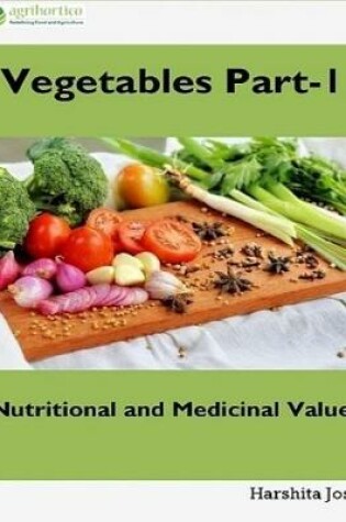 Cover of Vegetable Part-1: Nutritional and Medicinal Value