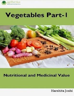 Book cover for Vegetable Part-1: Nutritional and Medicinal Value