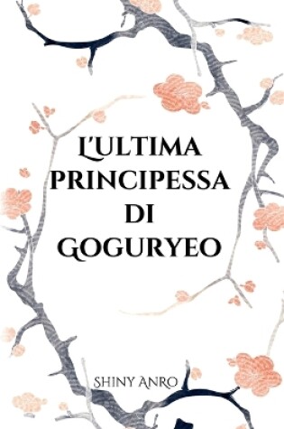 Cover of L'ultima principessa di Goguryeo