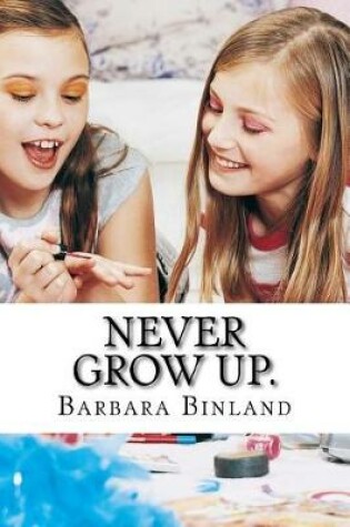 Cover of Never Grow Up.