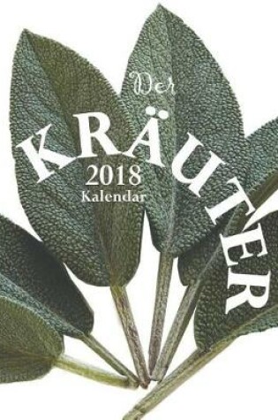 Cover of Der Kräuter 2018 Kalendar (Ausgabe Deutschland)