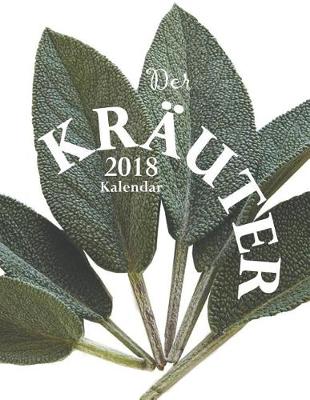 Book cover for Der Kräuter 2018 Kalendar (Ausgabe Deutschland)