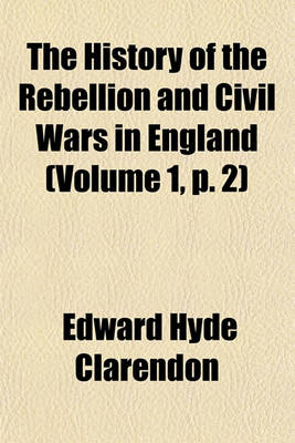 Book cover for The History of the Rebellion and Civil Wars in England (Volume 1, P. 2)