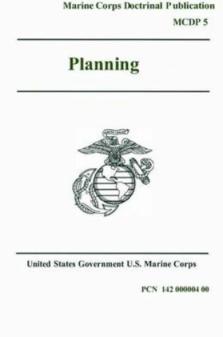 Cover of Marine Corps Doctrinal Publication MCDP 5 Planning 21 July 2007