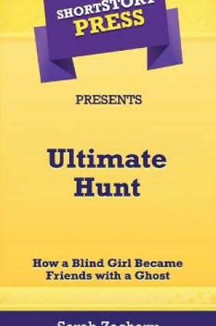 Cover of Short Story Press Presents Ultimate Hunt