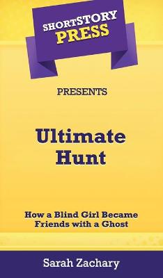 Book cover for Short Story Press Presents Ultimate Hunt