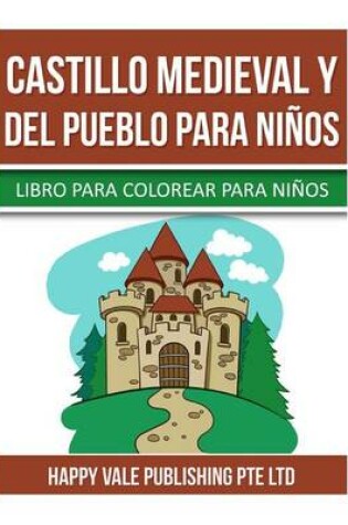 Cover of Castillo medieval Y Del Pueblo Para Niños
