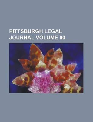 Book cover for Pittsburgh Legal Journal Volume 60