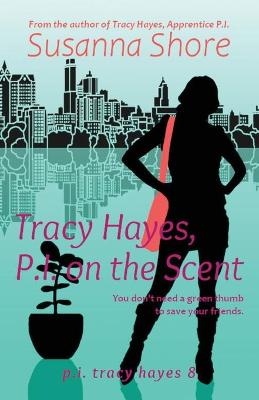 Book cover for Tracy Hayes, P.I. on the Scent