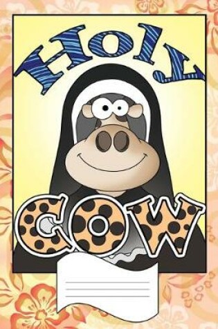 Cover of Holy Cow Primary Composition Notebook