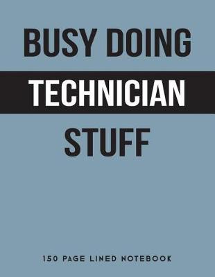 Book cover for Busy Doing Technician Stuff