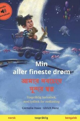 Cover of Min aller fineste drom (norsk - bengalsk)