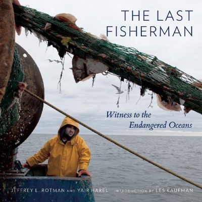 Book cover for Last Fisherman: Witness to the Engangered Oceans