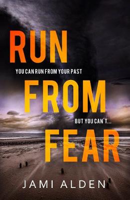 Book cover for Run From Fear: Dead Wrong Book 3 (A page-turning serial killer thriller)
