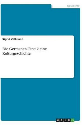 Cover of Die Germanen. Eine kleine Kulturgeschichte