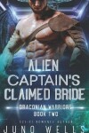 Book cover for Alien Captain's Claimed Bride