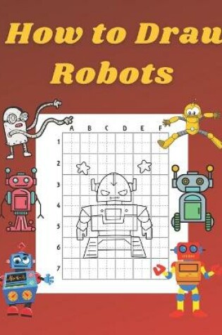 Cover of How to Draw Robots