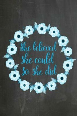 Cover of Chalkboard Journal - She Believed She Could So She Did (Blue-Black)
