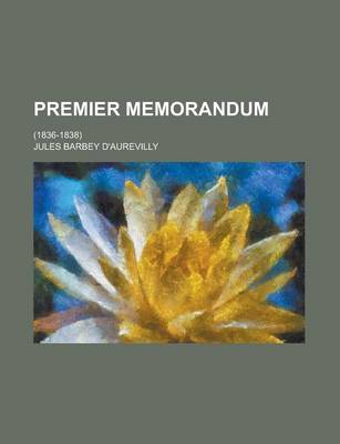 Book cover for Premier Memorandum; (1836-1838)