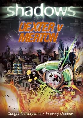 Book cover for Shadows: Dexter v Merton