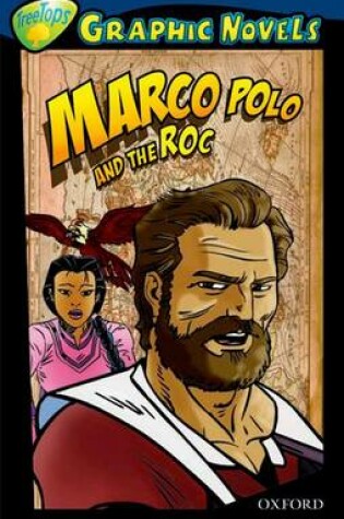 Cover of Oxford Reading Tree: Level 14: Treetops Graphic Novels: Marco Polo and the Roc