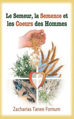 Cover of Le Semeur, la Semence et les Coeurs des Hommes