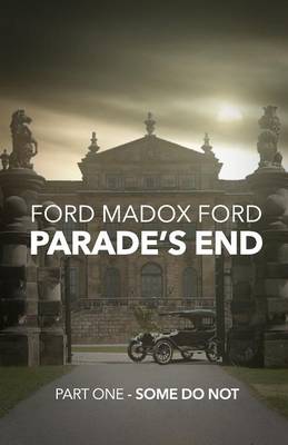 Cover of Parade's End - Part One - Some Do Not