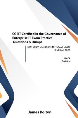 Book cover for CGEIT Certified in the Governance of Enterprise IT Exam Practice Questions & Dumps