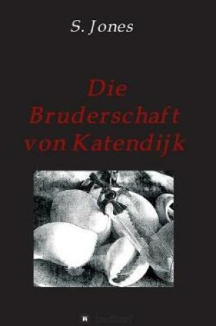 Cover of Die Bruderschaft von Katendijk