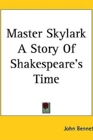 Cover of Master Skylark a Story of Shakespeare's Time