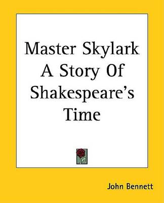 Book cover for Master Skylark a Story of Shakespeare's Time