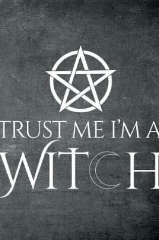 Cover of Trust Me I'm a Witch