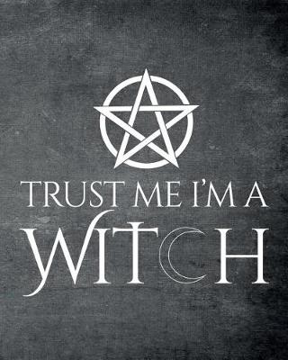 Book cover for Trust Me I'm a Witch